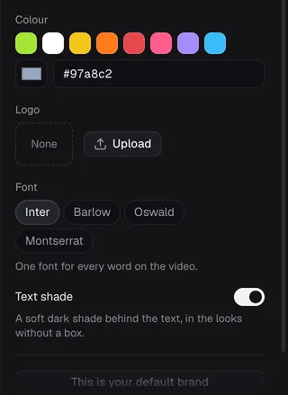 The Brand panel: the eight colour swatches and the hex field reading #97a8c2, Logo with an Upload button, the four fonts with Inter picked, Text shade switched on, and the line This is your default brand.